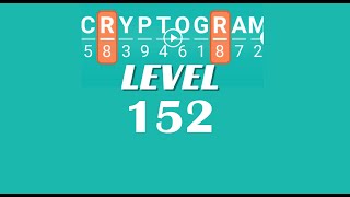 Cryptogram Level 152 Answers ✅ | Go Answer