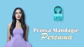 Download Prinsa Mandagie - Percuma |  Depo Lagu Plus Lirik Indonesia mp3