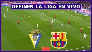 🔴 CADIZ vs BARCELONA EN VIVO LA LIGA ESPAÑOLA ⭐ GANÓ REAL MADRID