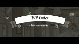 WP Coder - add custom HTML, CSS and JS code in WordPress