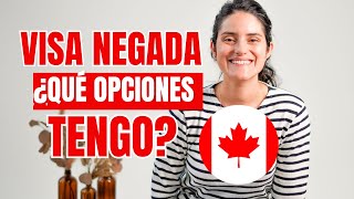 Opciones después de un rechazo de visado canadiense