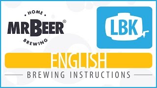 Mr.Beer® Instructions 2014 - LBK