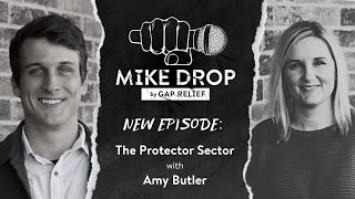 Mike Drop S1E3 - Protector Support with Amy Butler