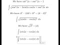 calculus help integral ∫ √ 1 sin4x dx integration by identities and absolute value techniques