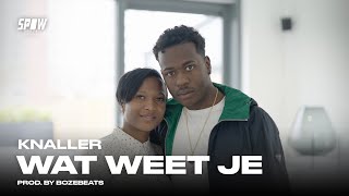 KNALLER - Wat Weet Je (Official Video)