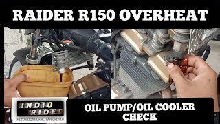 RAIDER R150 OVERHEATING. OIL PUMP, OIL COOLER CHECKING