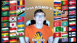 My First ASMR Video! Saying Hello in 50 Different Languages