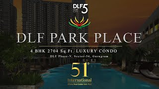 DLF Park Place | 4 BHK 2704 Sq.Ft. Luxury Apartment, Golf Course Road, Gurugram | 51 International