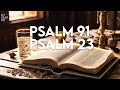 PSALM 23 & PSALM 91: The Two Most Powerful Prayes in The Bible!