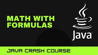 Java Crash Course: Math with formulas