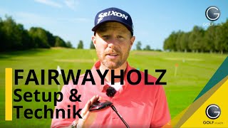 FAIRWAYHOLZ - SETUP UND TECHNIK - GOLFTECHNIK