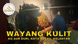 Wayang Kulit | Kampung Aur Duri, Kota Bharu, Kelantan