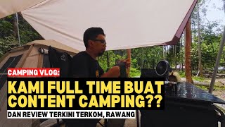 Kami FULL TIME buat content camping?? Dan review terkini TERKOM #mykhalishjourney