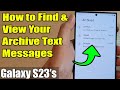 Galaxy S23's: How to Find & View Your Archive Text Messages