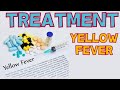 YELLOW FEVER: WHAT ARE THE TREATMENT OPTIONS?