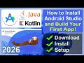 How to install Android Studio and Build Your First App! | Updated Version 2026