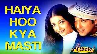 Haiya Hoo Kya Masti - Video Song | Albela | Aishwarya Rai & Govinda | Alka Yagnik, Kumar S & Udit N