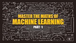 Machine Learning Maths | Matrix Operations | Transpose | Tensors | Part 1 | Eduonix