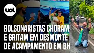 Bolsonaristas choram após desmonte de acampamento em Belo Horizonte