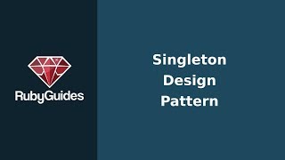 Ruby Singleton Design Pattern