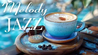 Morning Melodies Jazz ☕Smooth Bossa Nova & Coffee Jazz for Effortless Relaxation☕