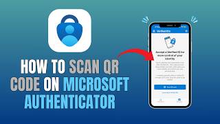 HOW TO SCAN QR CODE ON MICROSOFT AUTHENTICATOR - UPDATE 2026