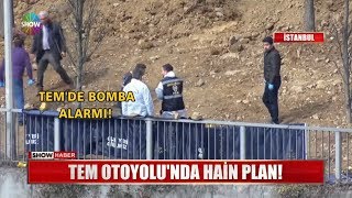 Tem Otoyolu'nda hain plan!