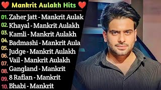 Mankrit Aulak New Punjabi Songs 2023 || New Punjabi Songs Jukebox 2023 || Top 10 New Punjabi songs