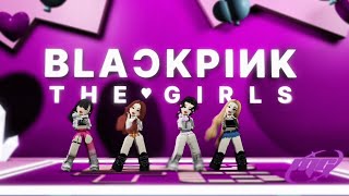 BLACKPINK THE GAME - 'THE GIRLS' MV | [ROBLOX VER.]