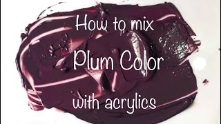 How To Make Plum Color | Acrylics | Color Mixing Tutorial #9