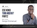 ese koko turi abera part 2 pr. senga emmanuel