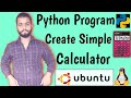 How To Create Simple Calculator Using Python Program | Ubuntu Linux