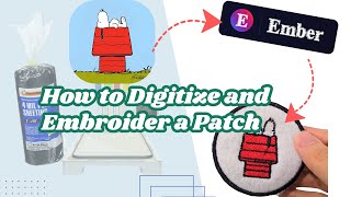 How to Digitize & Embroider a Snoopy Patch with a Clean Border with Ember using a Plastic Sheet