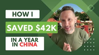 How I saved $42,000 USD In 1 Year Teaching English in China (2018-2019)