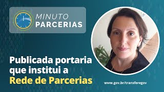 Publicada portaria que institui a Rede de Parcerias | Minuto Parcerias