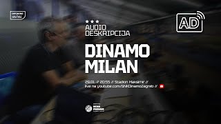 Online audiodeskripcija Dinamo - Milan