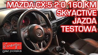 Jazda próbna testowa: Test LPG Mazda CX-5 2.0 160KM bezpośredni wtrysk w Energy Gaz na auto gaz BRC