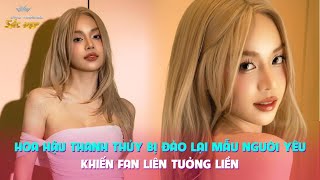 Hoa hậu Thanh Thủy bị đào lại mẫu người yêu khiến fan liên tưởng liền