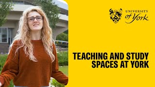 Teaching and study spaces at York
