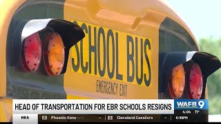 Head of transportation for EBR Schools resigns