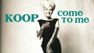 koop come to me скачать