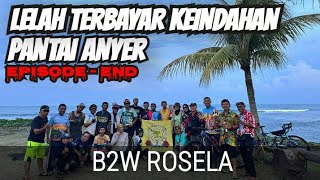 Lanjut 24 KM Sampai FINIS PANTAI ANYER Bersama ROSELA ( 3/3 )