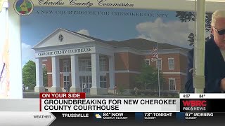 Groundbreaking For New Cherokee County Courthouse