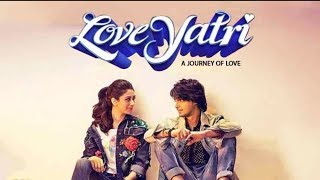 Loveyatri Movie Cast, Director, Producer, Writer, Music Director, Genre, Budget and Release Date