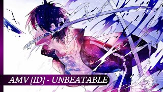 AMV ID - UNBEATABLE