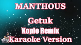 Getuk Manthous Koplo Remix NADA WANITA Karaoke Lirik