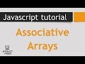 JavaScript Tutorial 6 - Associative Arrays