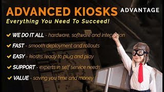 The Advanced Kiosks Advantage - The Self-Service Expert You Can Trust