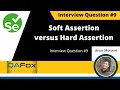 What is the difference between Soft Assertion and Hard Assertion? (Interview Question #9)