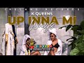 K Queens, Ireland Boss – Up Inna Mi Ways (2023)